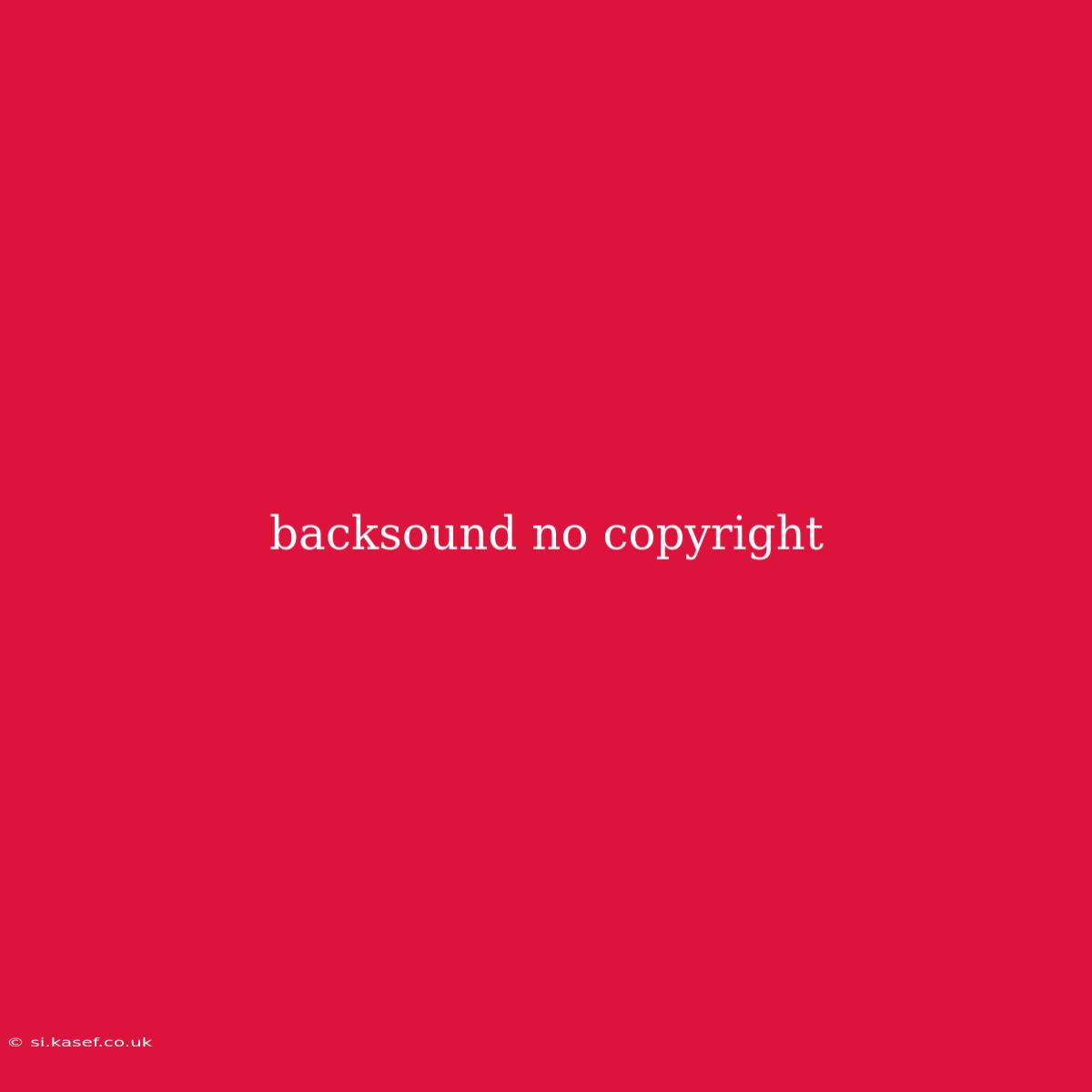 Backsound No Copyright