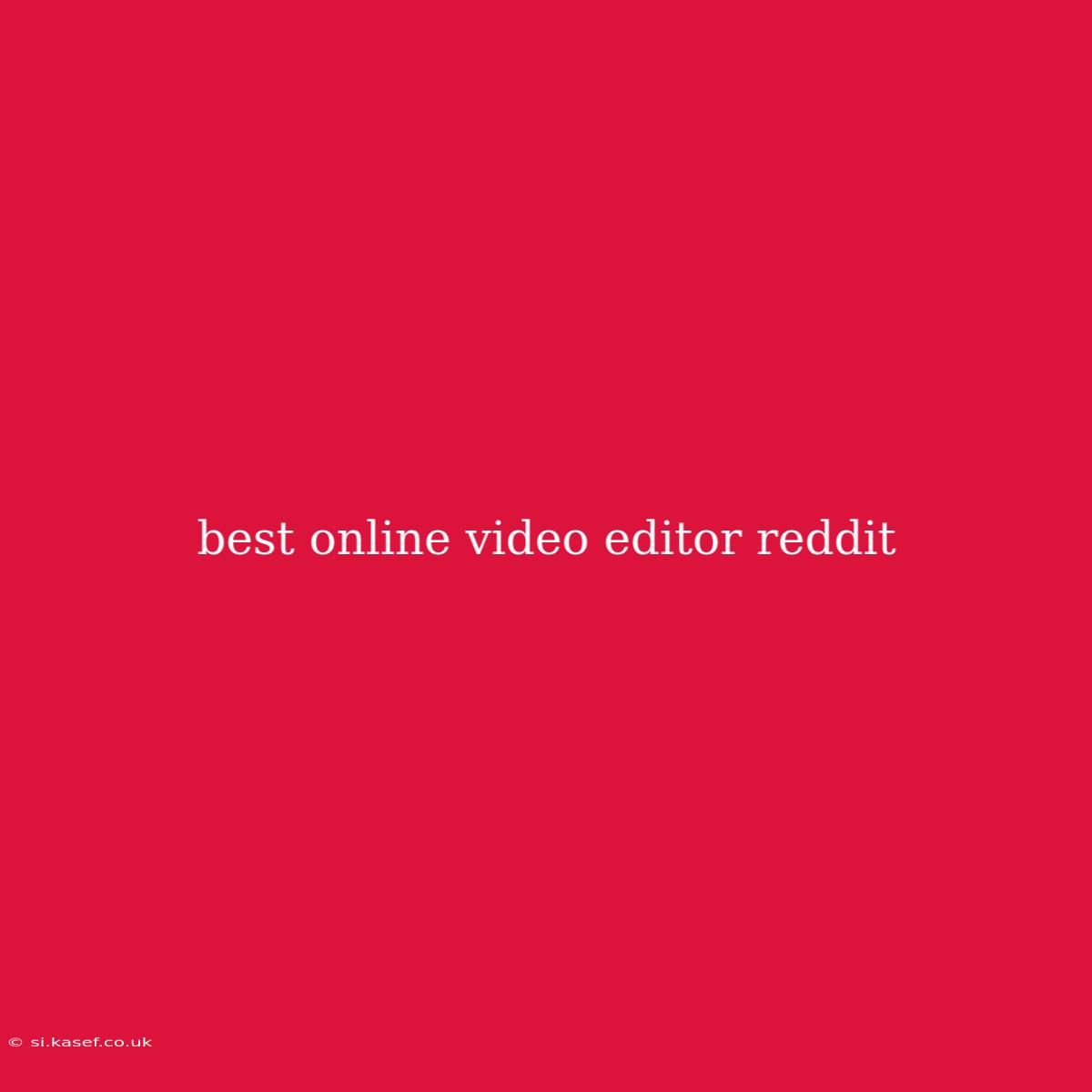 Best Online Video Editor Reddit