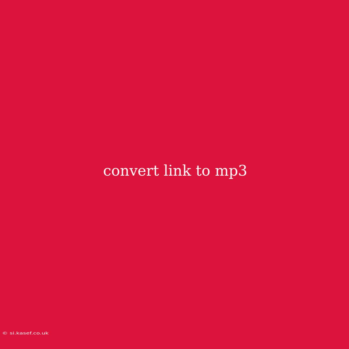 Convert Link To Mp3