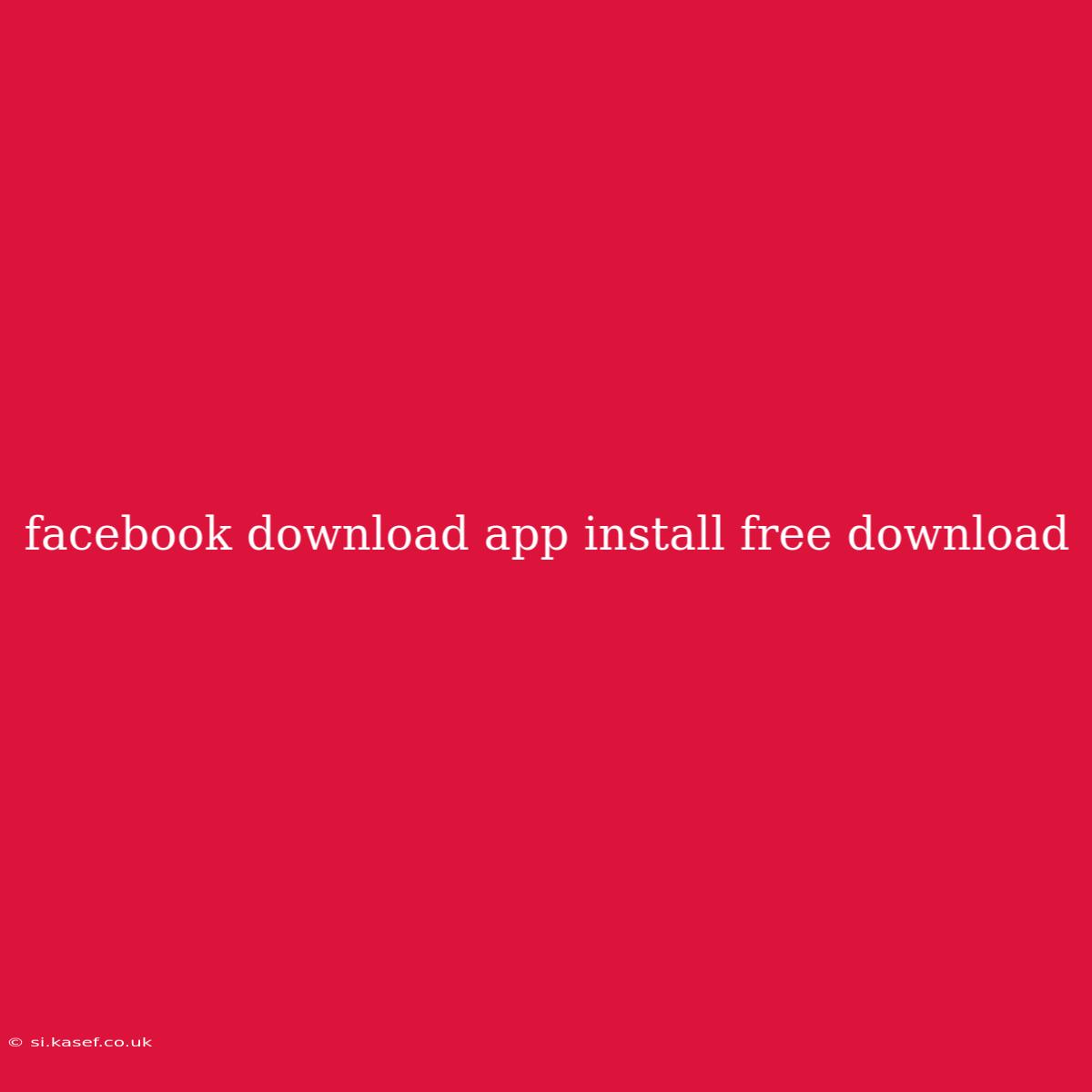 Facebook Download App Install Free Download