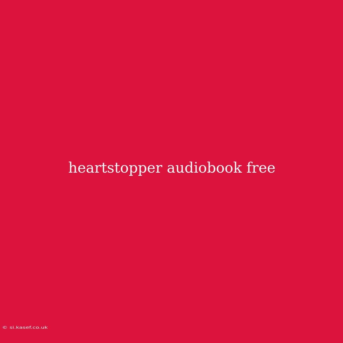 Heartstopper Audiobook Free