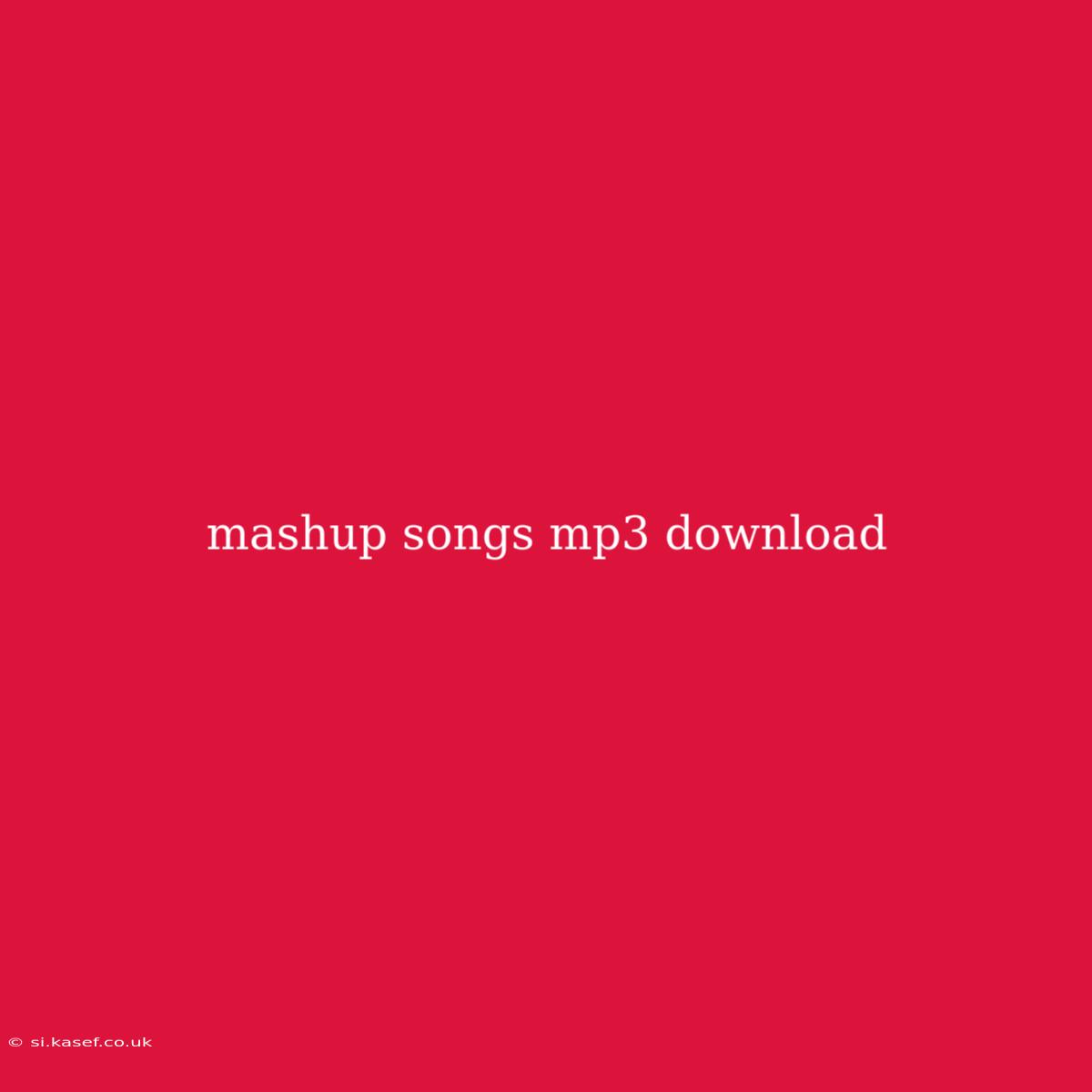 Mashup Songs Mp3 Download