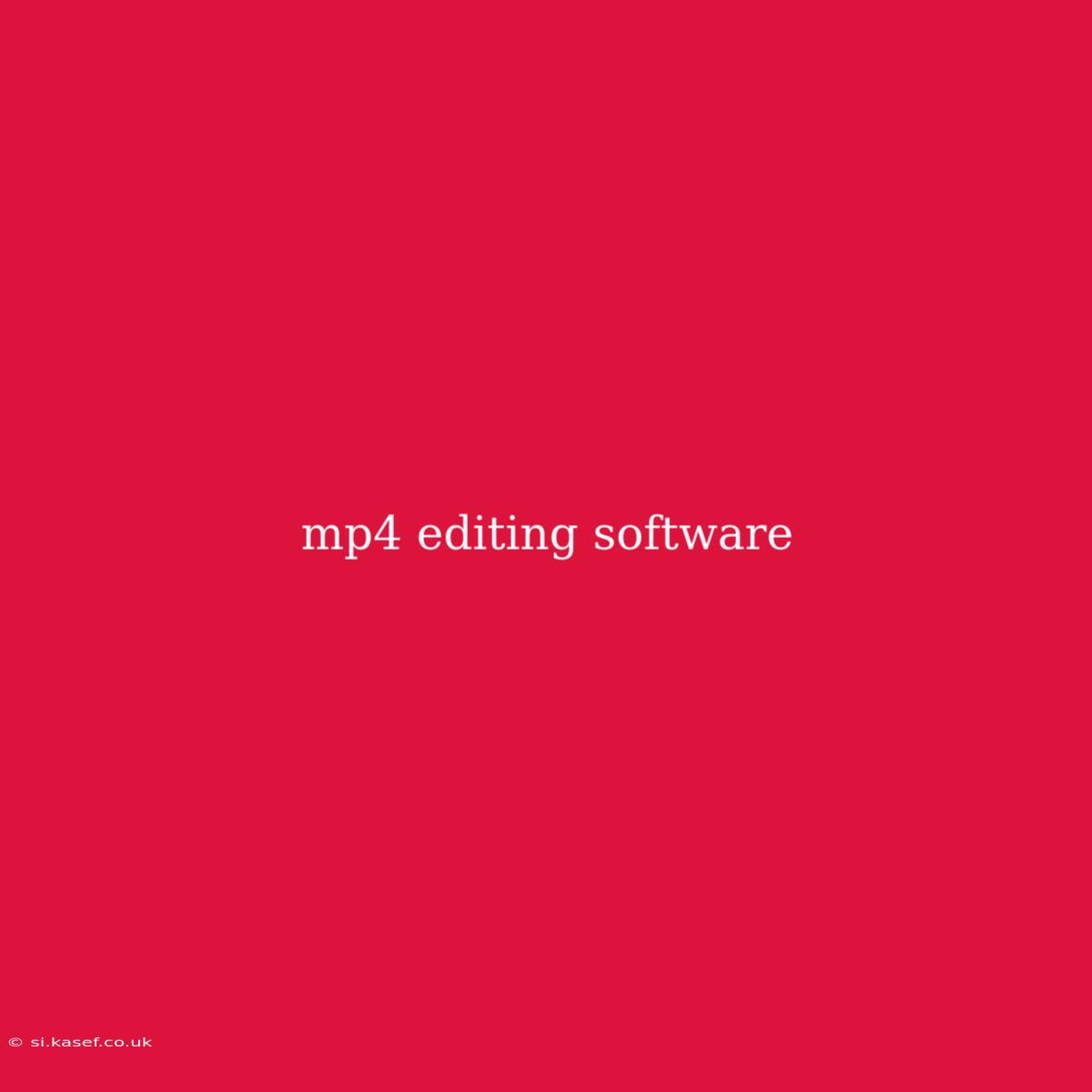 Mp4 Editing Software