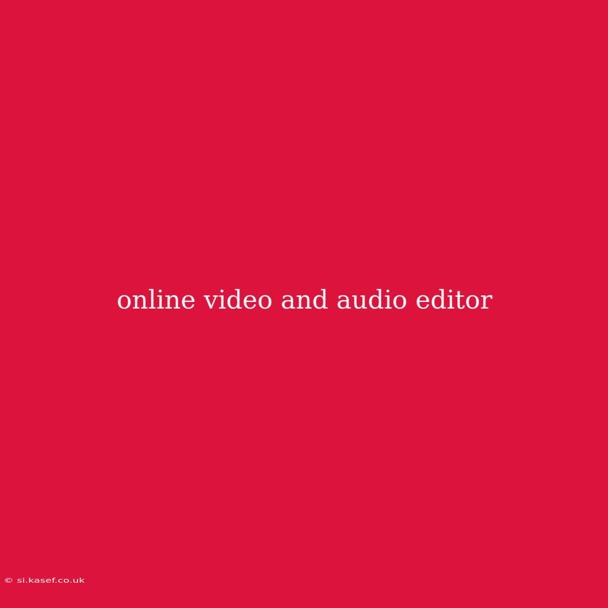 Online Video And Audio Editor