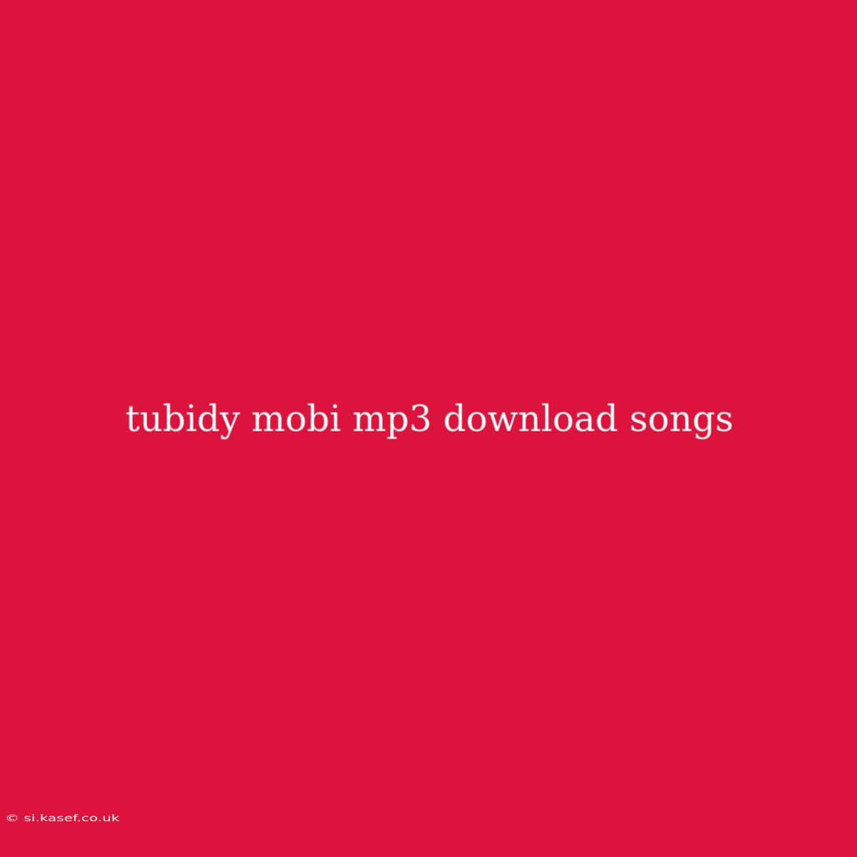 Tubidy Mobi Mp3 Download Songs